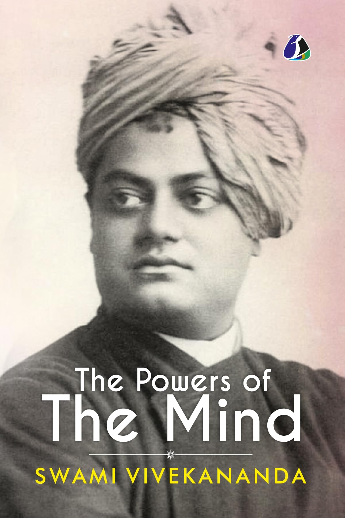 Powers Of The Mind (In English) By Swami Vivekananda (English Edition)