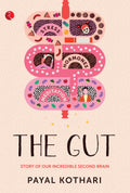 The Gut: Story of Our Incredible Second Brain