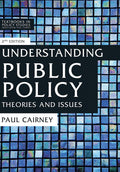 Understanding Public Policy: Theories and Issues (Textbooks in Policy Studies, 2)