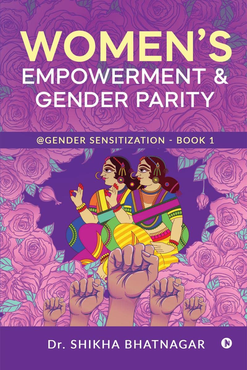 WomenS Empowerment & Gender Parity : @Gender Sensitization  Book 1