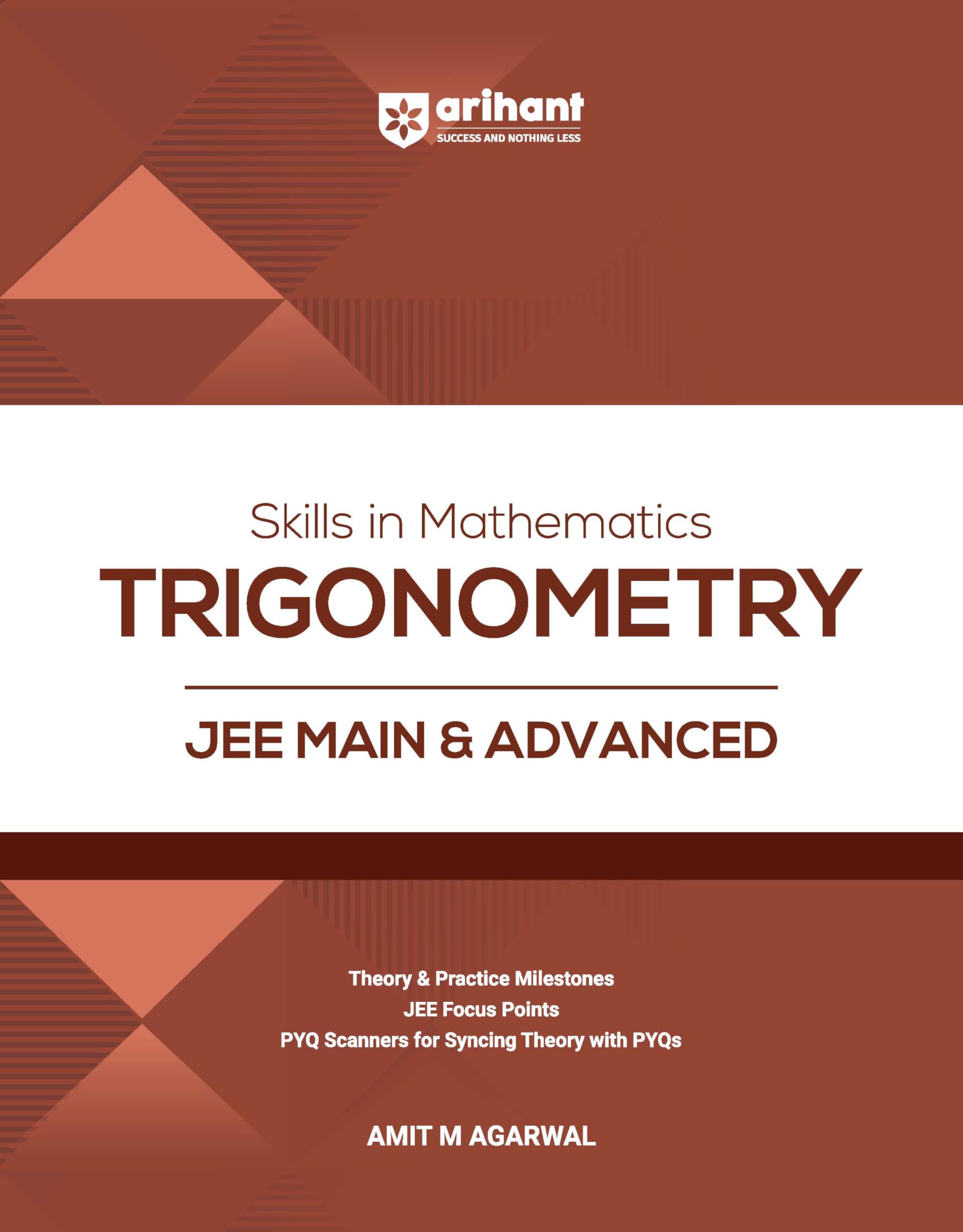 Arihant Skills in Mathematics Trigonometry for JEE Main & Advanced 2027 | Theory, Practice Milestones & PYQ Scanners | Ideal for