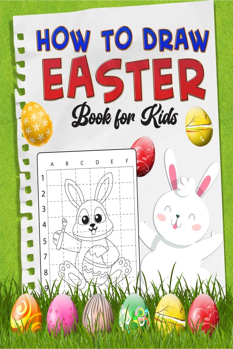 How To Draw Easter Book for Kids : A Fun Creative StepbyStep How to Draw Easter Activity for Boys and Girls Ages 4, 5, 6, 7, 8