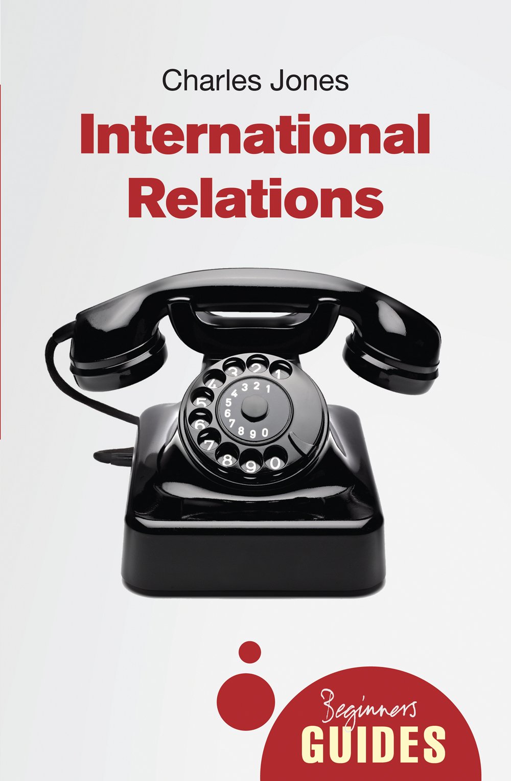 International Relations  A Beginners Guide