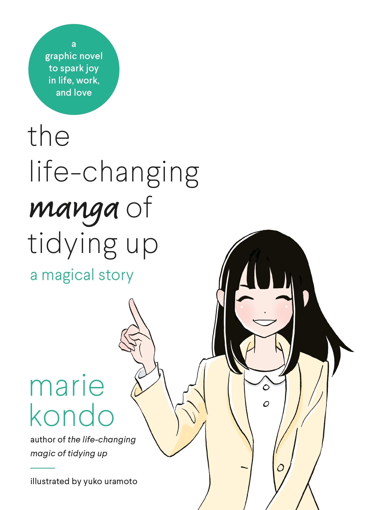 The LifeChanging Manga Of Tidying Up: A Magical Story To Spark Joy In Life, Work And Love