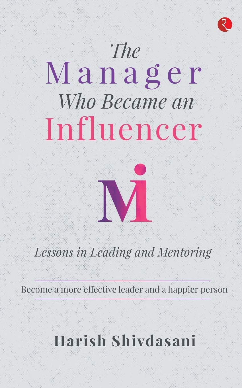 The Manager Who Became an Influencer: Lessons in Leading and Mentoring
