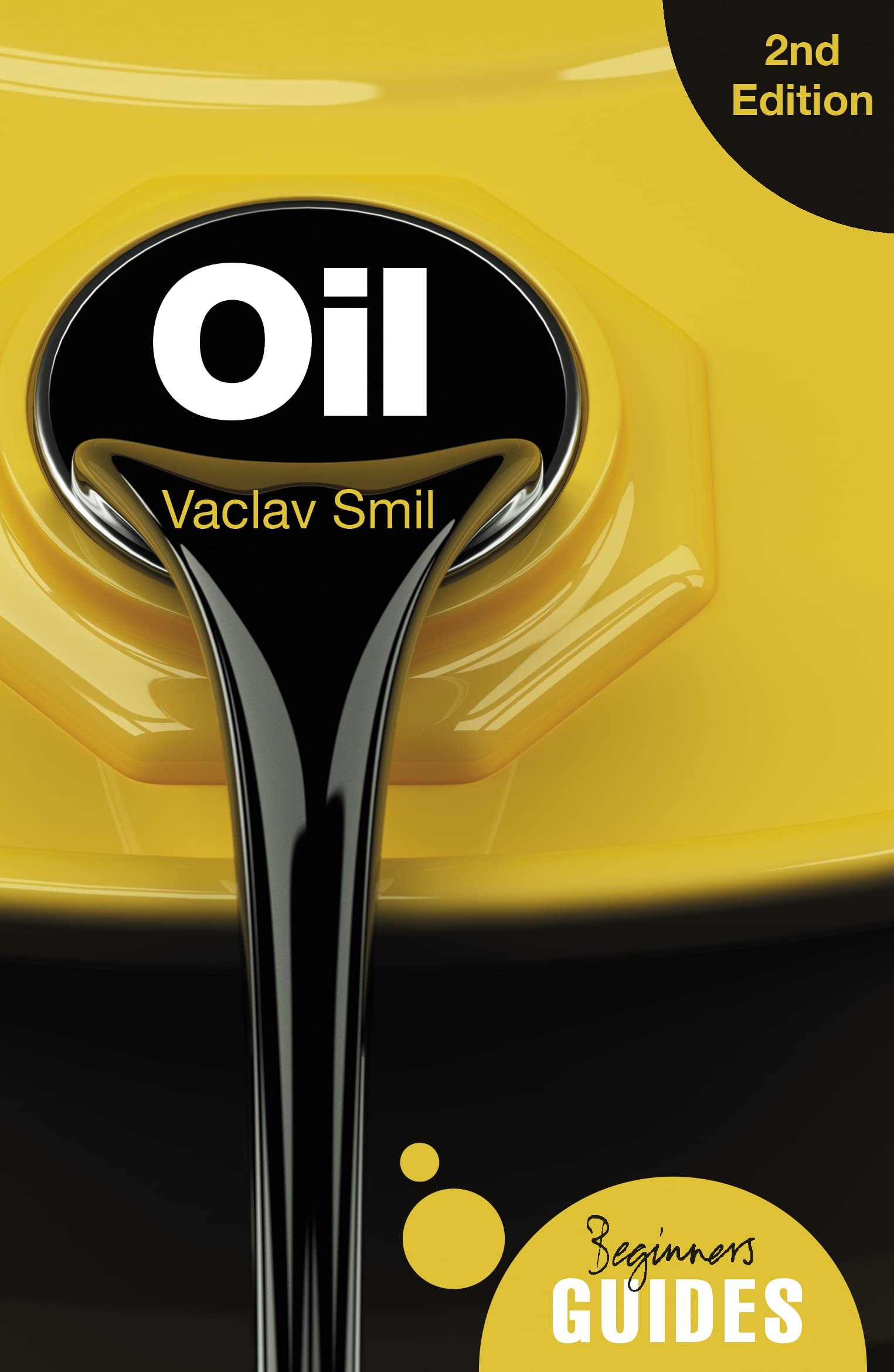 Oil: A Beginners Guide (Beginners Guides)