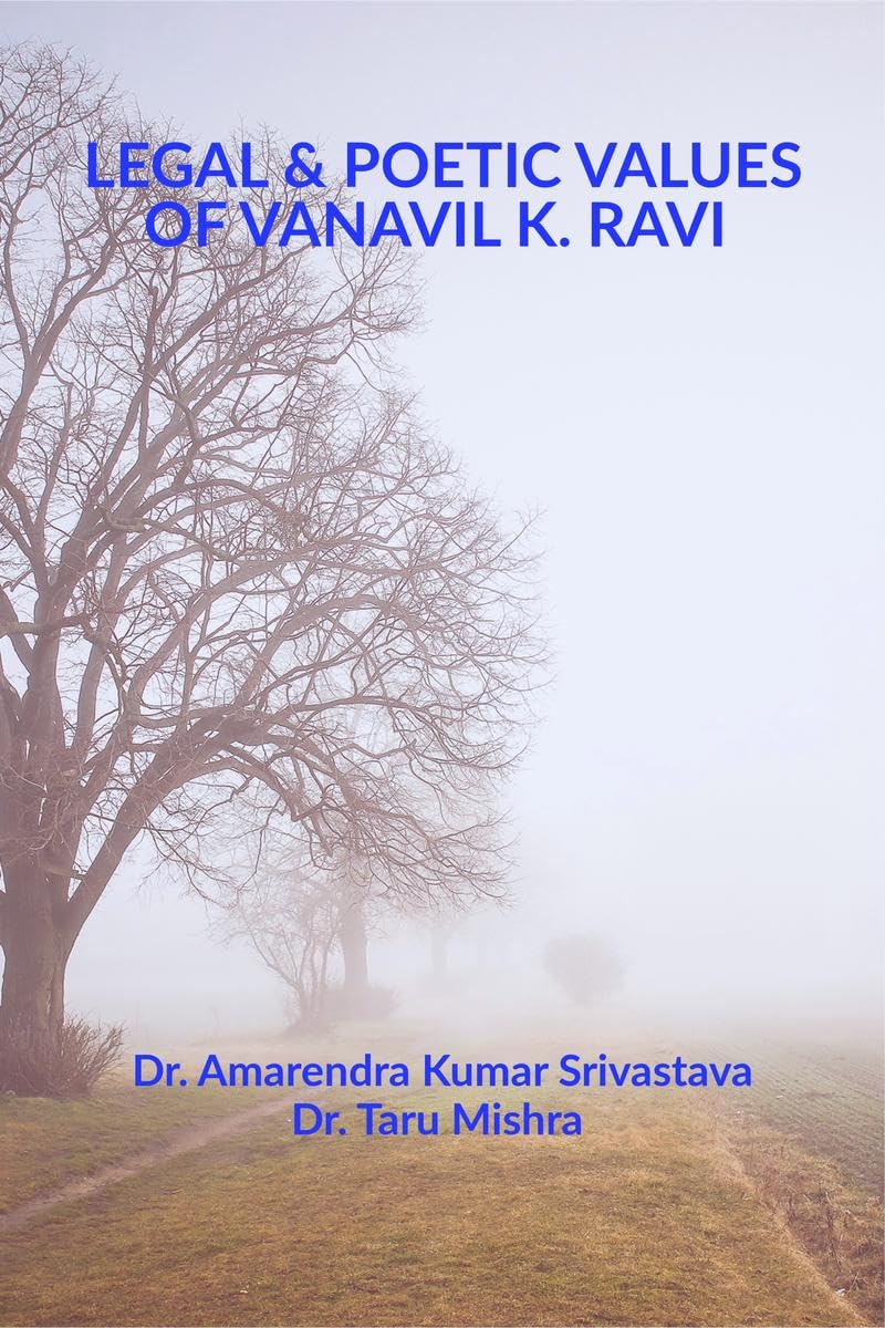 Legal & Poetic Values Of Vanavil K. Ravi