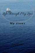 Life through my lens : My views