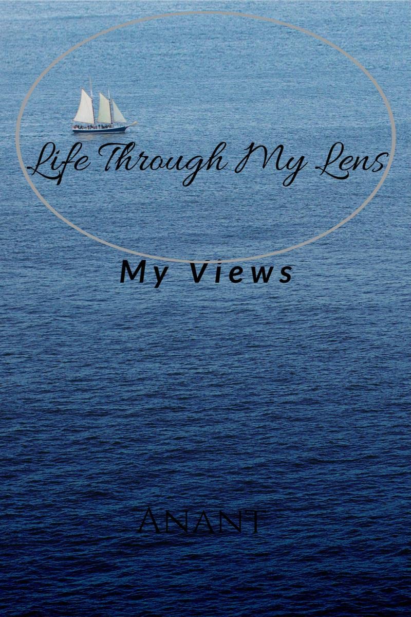 Life through my lens : My views