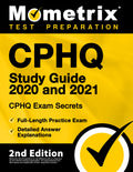 CPHQ Study Guide 2020 and 2021  CHPQ Exam Secrets, FullLength Practice Exam, Detailed Answer Explanations: [2nd Edition]