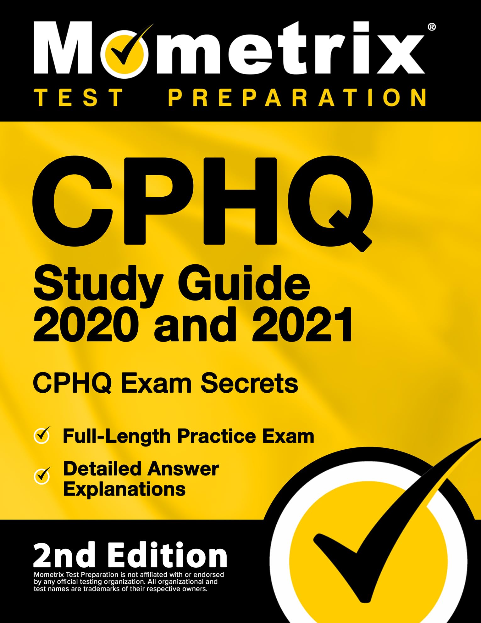 CPHQ Study Guide 2020 and 2021  CHPQ Exam Secrets, FullLength Practice Exam, Detailed Answer Explanations: [2nd Edition]