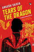 Speaking Tiger Publishing Private Limited Tears Of The Dragon An Arjun Arora Mystery.