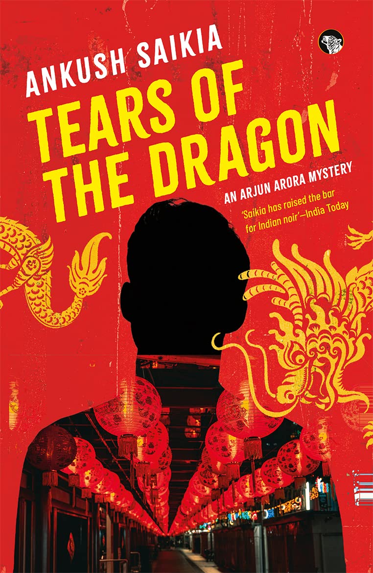Speaking Tiger Publishing Private Limited Tears Of The Dragon An Arjun Arora Mystery.