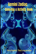 Gemini Zodiac Coloring & Activity Book: Gemini Zodiac Activity Book/Gemini Sign /Coloring Book AntiStress /Astrology and Horosc