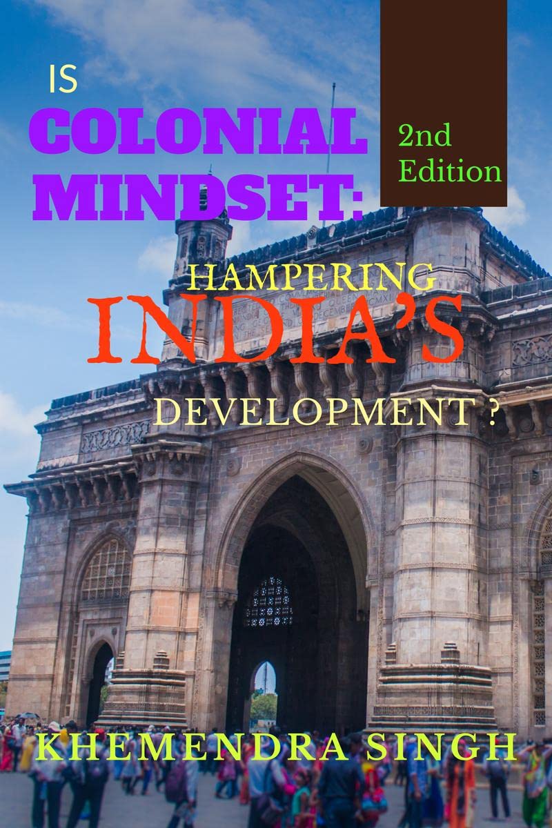 Colonial Mindset: Hampering Indias Development ?