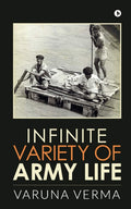 Infinite Variety Of Army Life