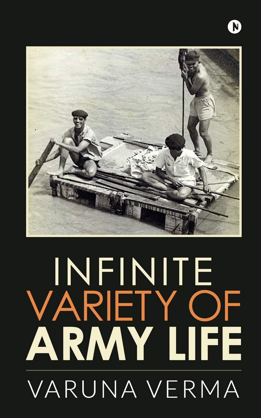 Infinite Variety Of Army Life