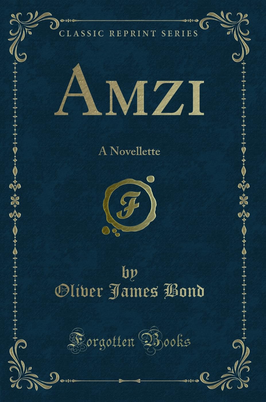 Amzi: A Novellette (Classic Reprint)