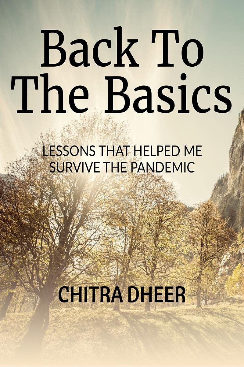 Back To The Basics : Lessons That Helped Me Survive The Pandemic