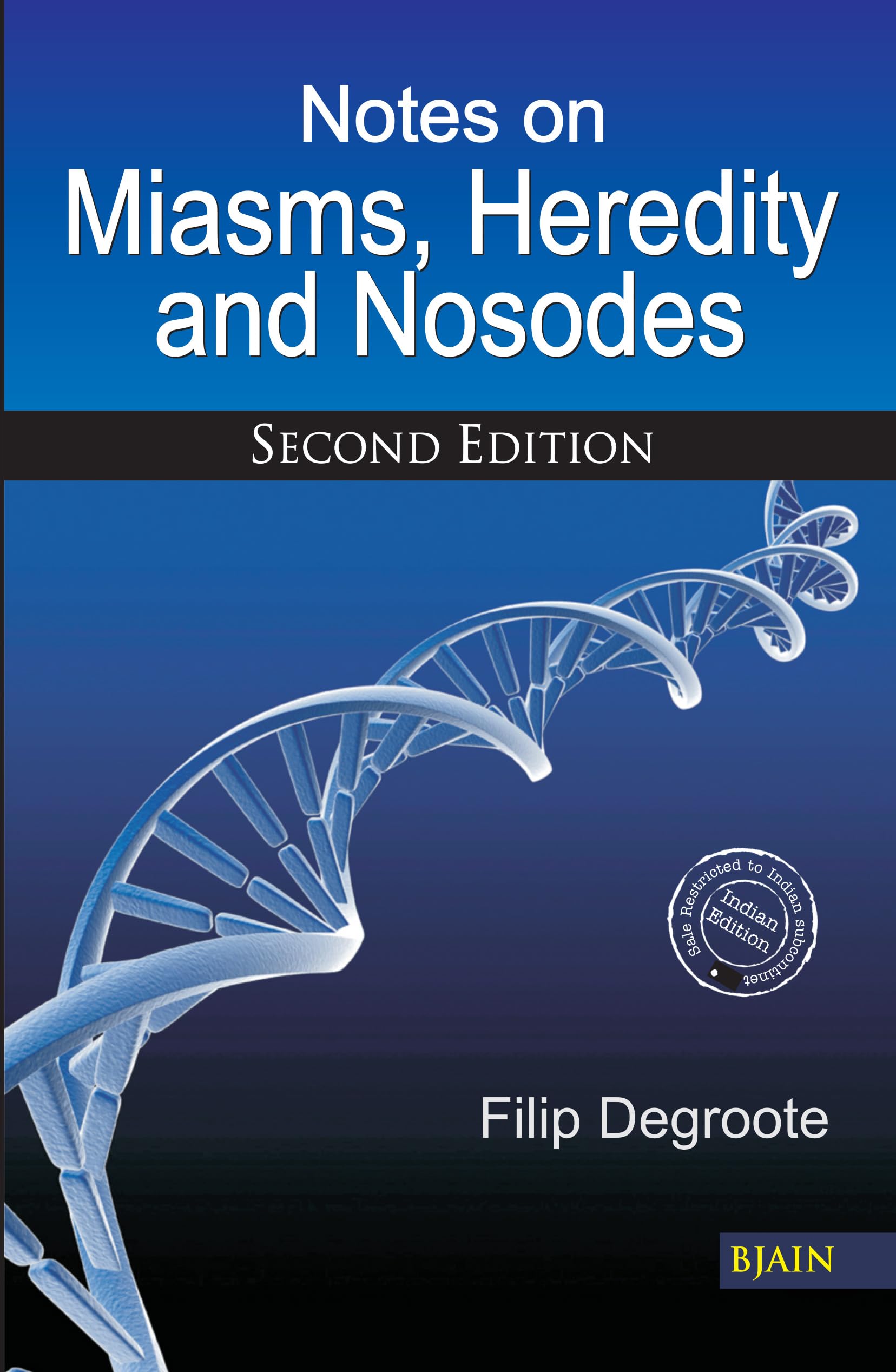 Notes on Miasms, Heredity and Nosodes  Second Edition