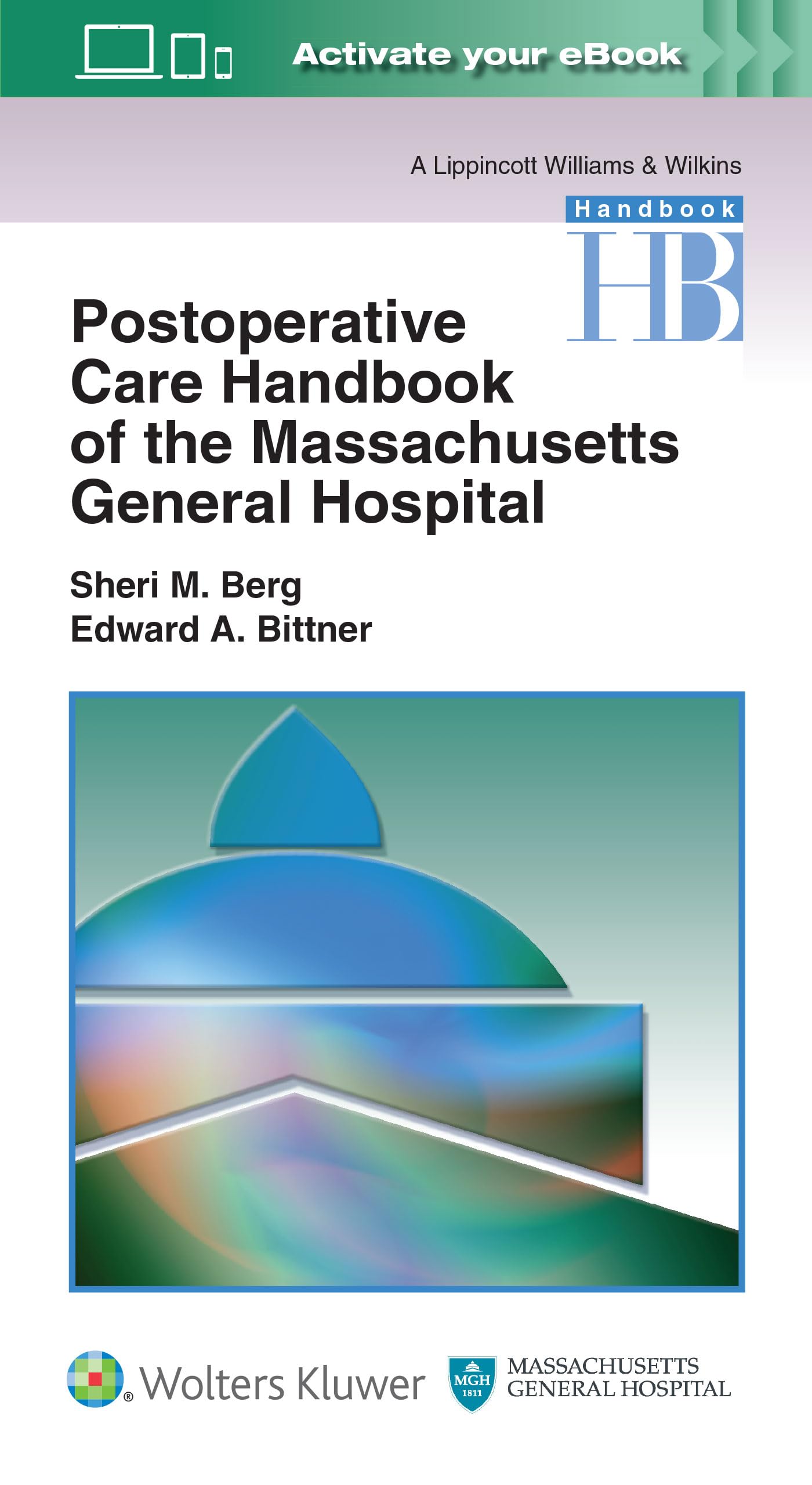 Postoperative Care Handbook Of The Massachusetts General Hospital (Pb 2018) (A Lippincott Williams & Wilkins Handbook)