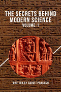 The Secrets Behind Modern Science (Volume1)