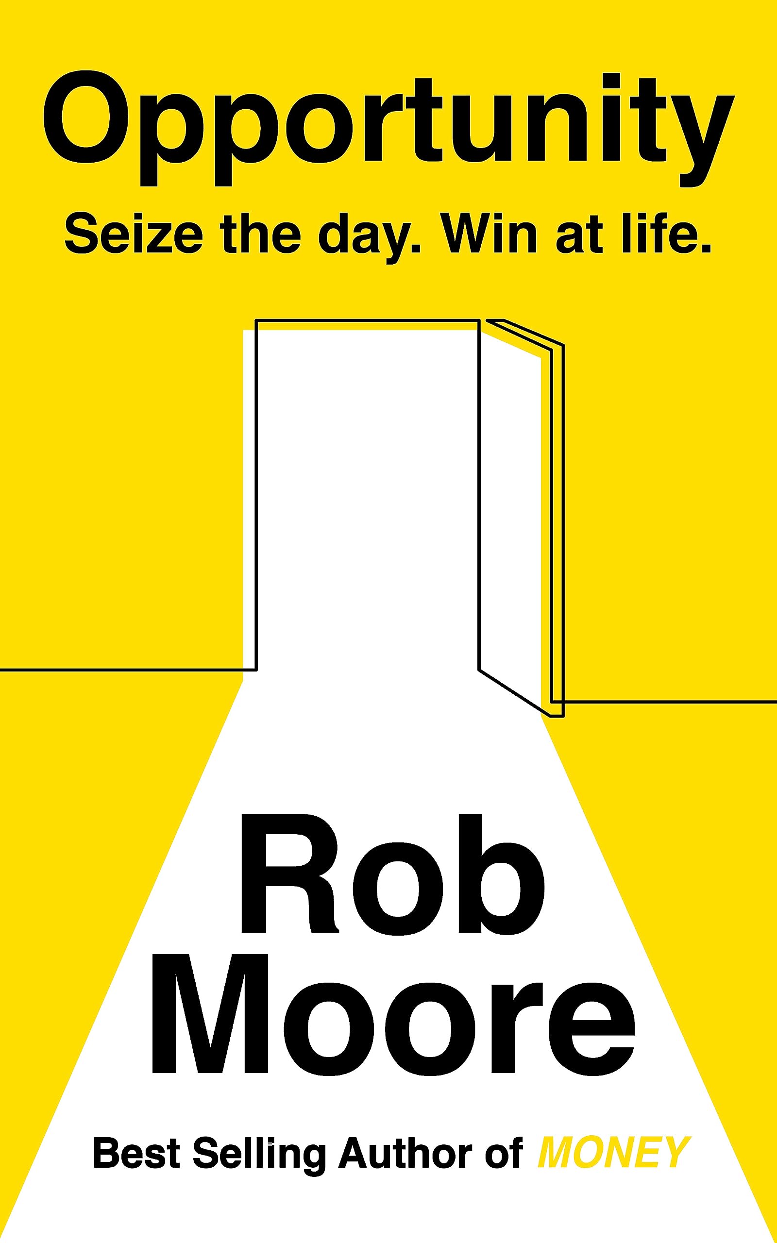 Opportunity: Sieze the day, win at life