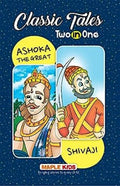 Ashoka The Great And Shivaji  Classic Tales 2 In 1