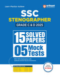 Arihant SSC Stenographer Grade C & D 2025 | 15 Solved Papers and 5 Mock Tests | SSC Steno 2024 All Shifts Included | English Med