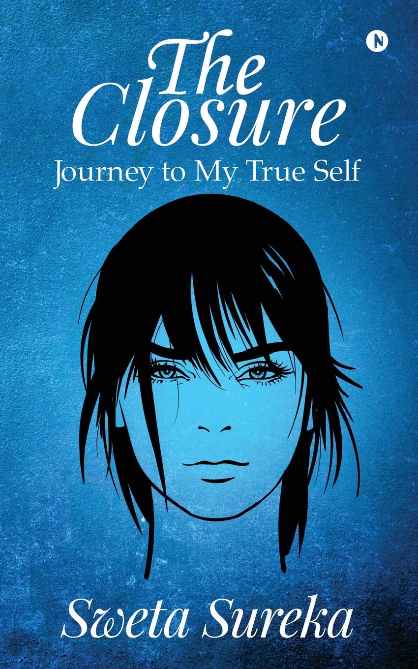 The Closure : Journey To My True Self