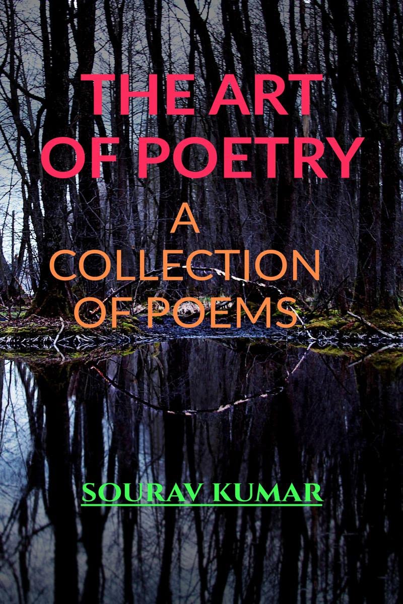 The Art of Poetry : A Collection of Poems