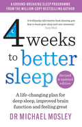 4 Weeks to Better Sleep: A lifechanging plan for deep sleep, improved brain function and feeling great