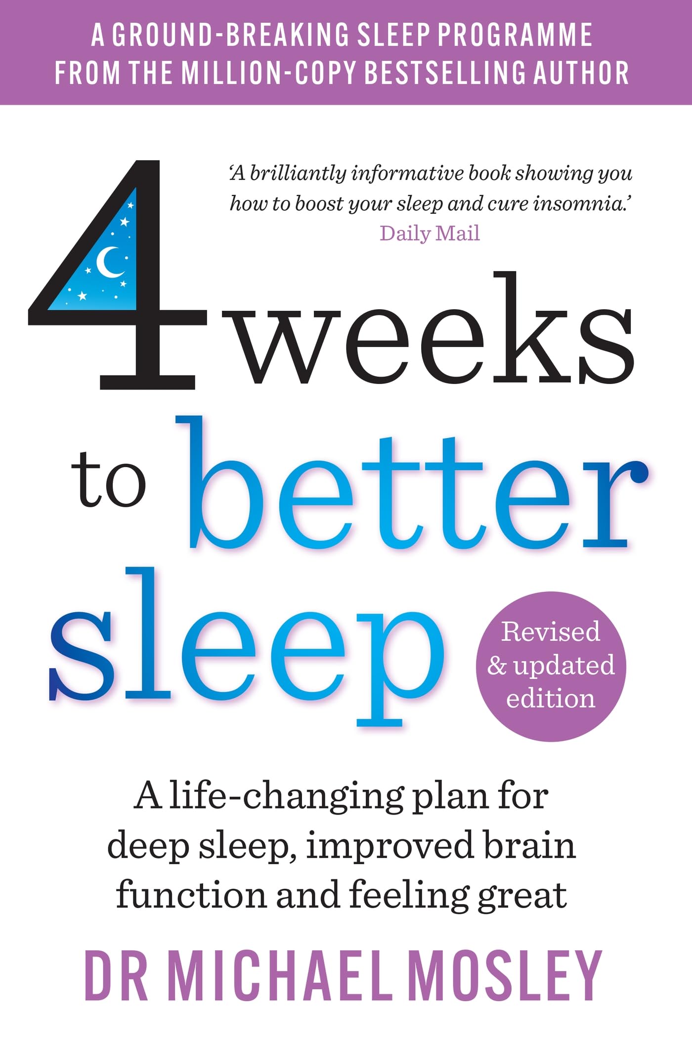 4 Weeks to Better Sleep: A lifechanging plan for deep sleep, improved brain function and feeling great