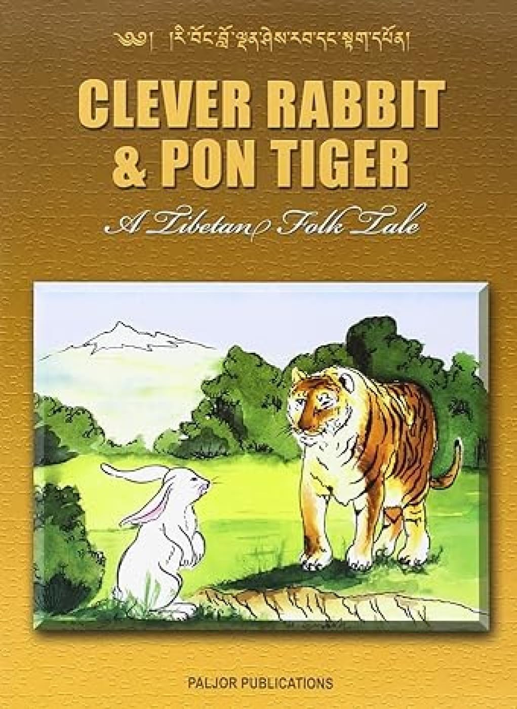 Clever Rabbit and Pontiger: A Tibetan Folk Tale