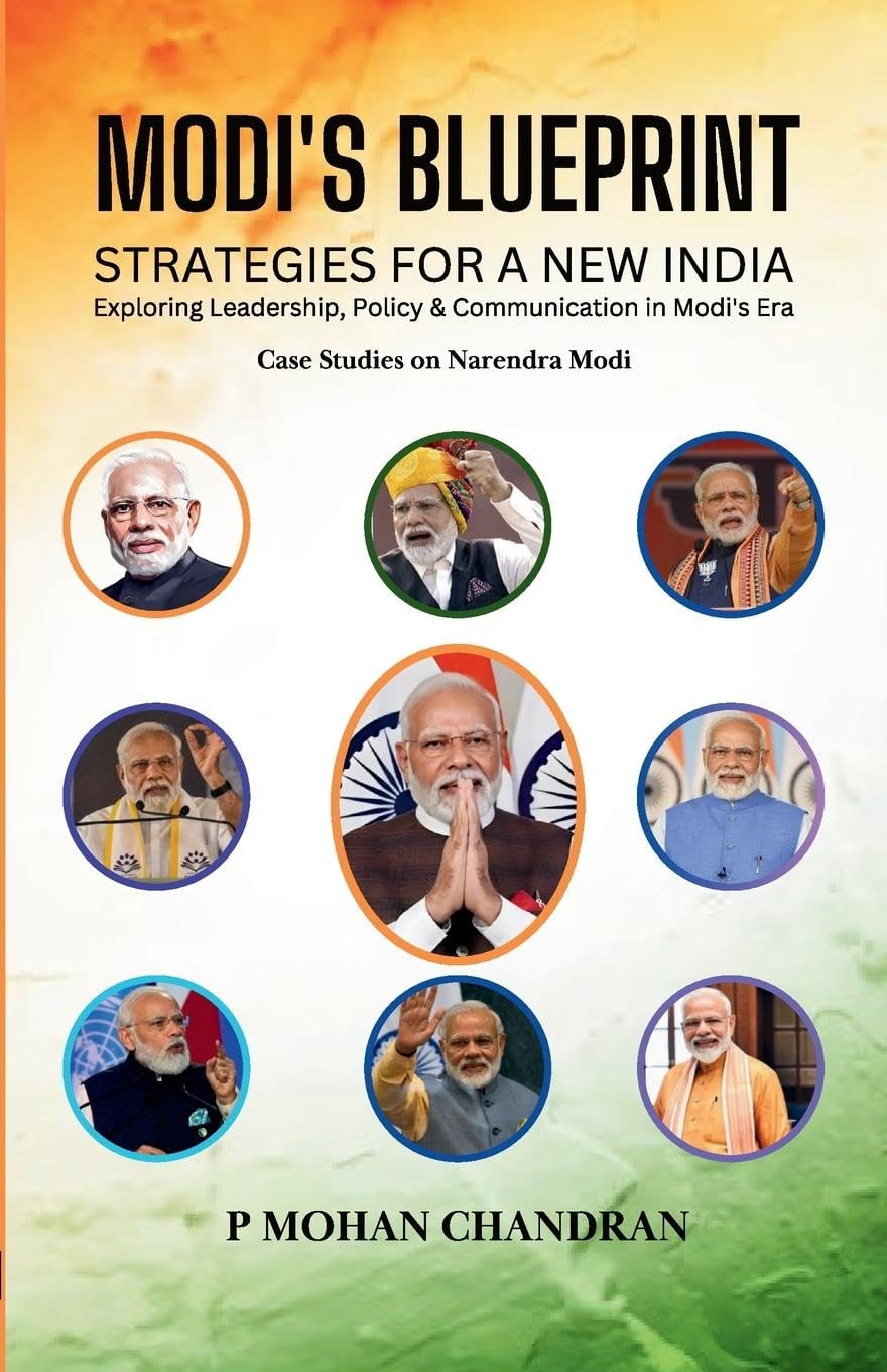 MODIS BLUEPRINT: STRATEGIES FOR A NEW INDIA Exploring Leadership, Policy & Communication in Modis Era