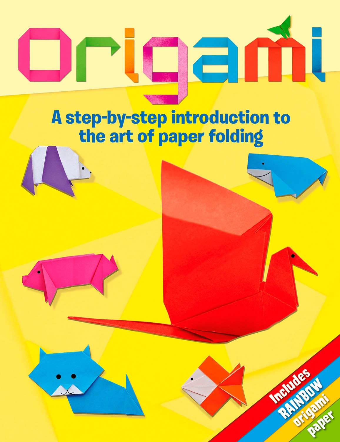 Origami: A StepByStep Introduction To The Art Of Paper Folding