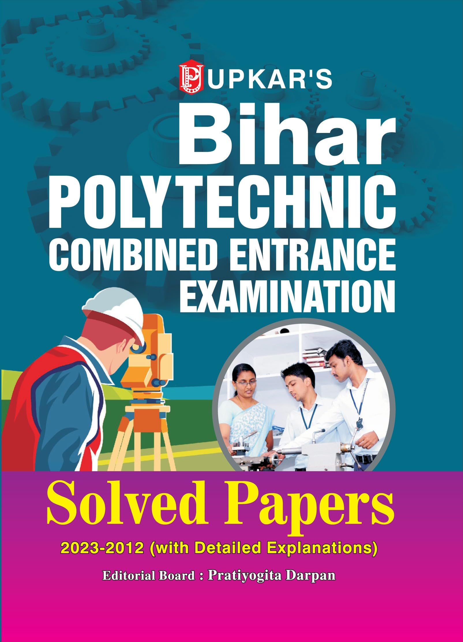 Bihar Polytechnic Combined Entrance Examination Solved Papers  Engineering Group