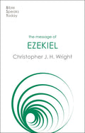 The Message Of Ezekiel: A New Heart And A New Spirit (The Bible Speaks Today Old Testament)