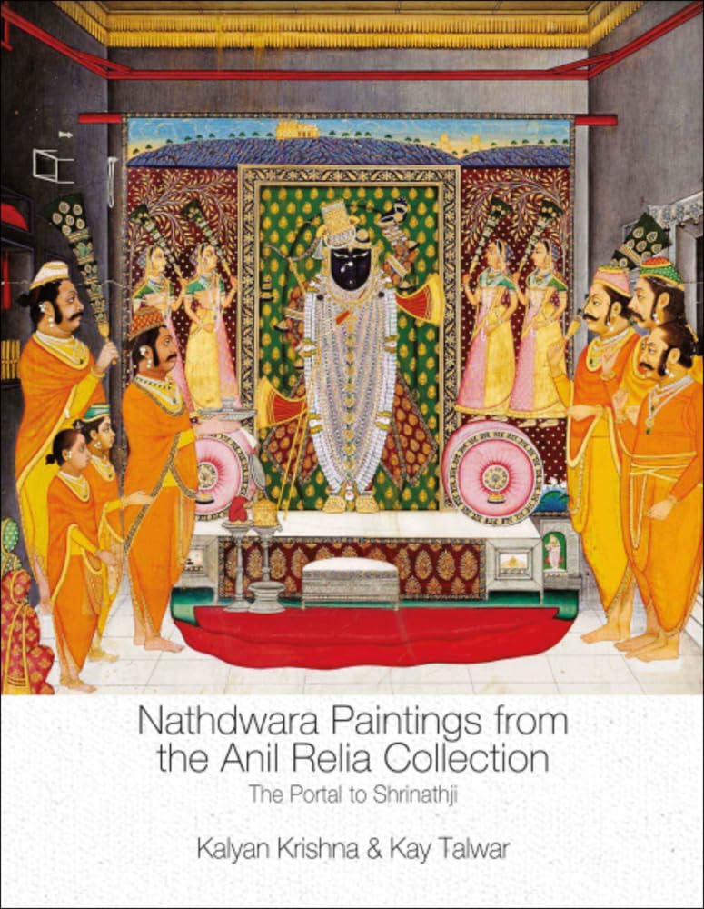 Nathdwara Paintings From The Anil Relia Collection: The Portal To Shrinathji (H.B)