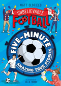 FiveMinute Amazing True Football Stories (Unbelievable Football)