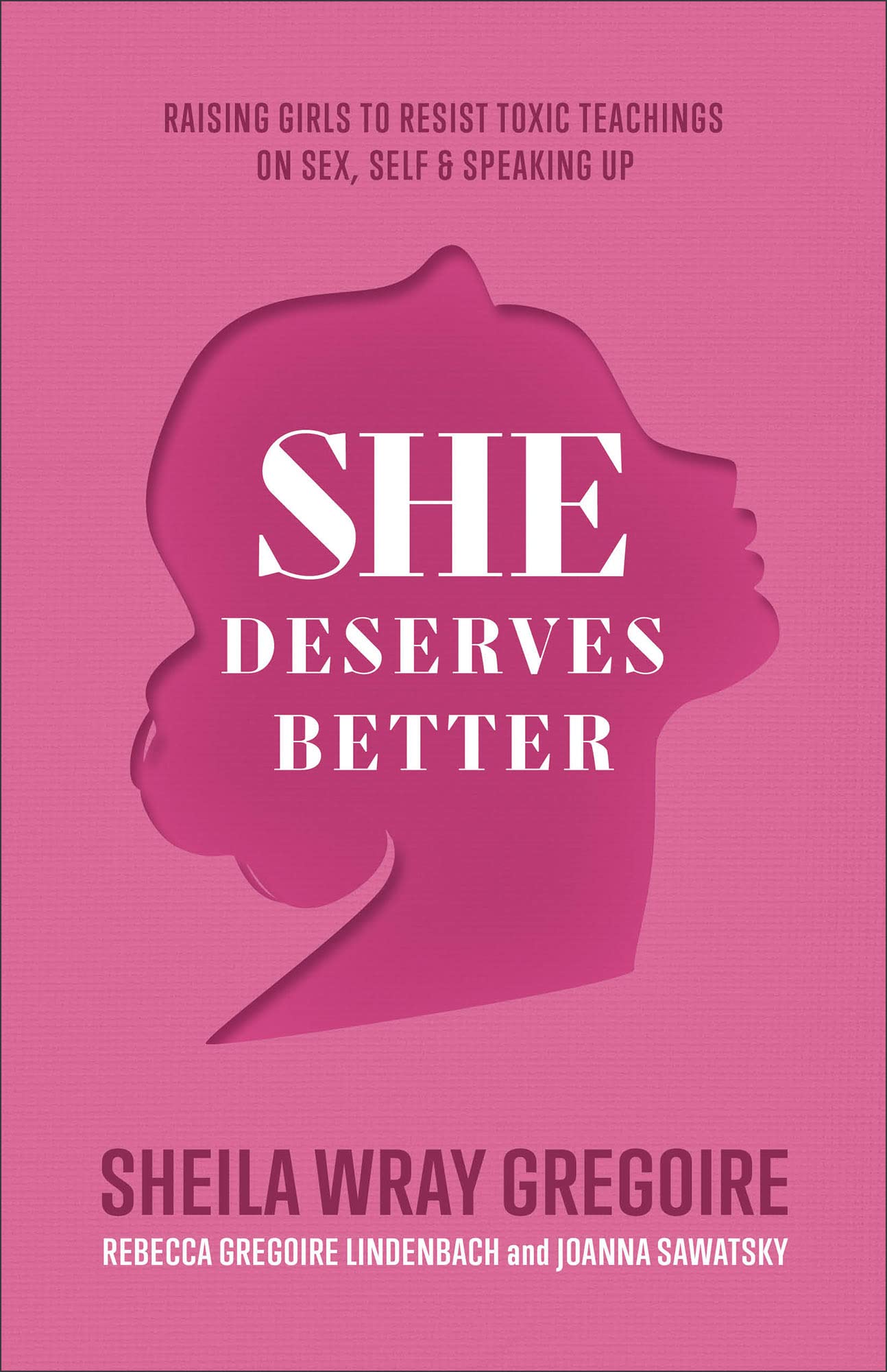She Deserves Better: Raising Girls to Resist Toxic Teachings on Sex, Self, and Speaking Up(Biblically Grounded, DataDriven Chri