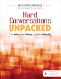 Hard Conversations Unpacked: The Whos, the Whens, and the WhatIfs: The Whos, the Whens, and the WhatIfs