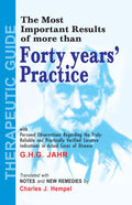 The Most Important Results of More Than Forty Years Practice with Personal Observations Regarding the Truly Reliable and pract