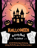 Halloween Activity Book For Children: Fantastic Activity Book For Boys And Girls: Word Search, Mazes, Coloring Pages, Connect Th