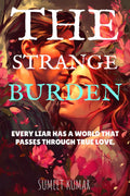 The Strange Burden : The Square Love