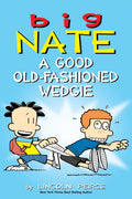 Big Nate: A Good OldFashioned Wedgie (Volume 17)