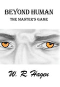 Beyond Human: The Masters Game