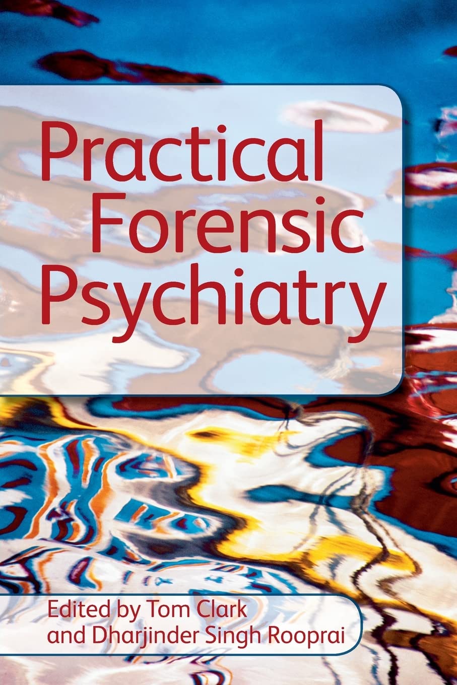 PRACTICAL FORENSIC PSYCHIATRY