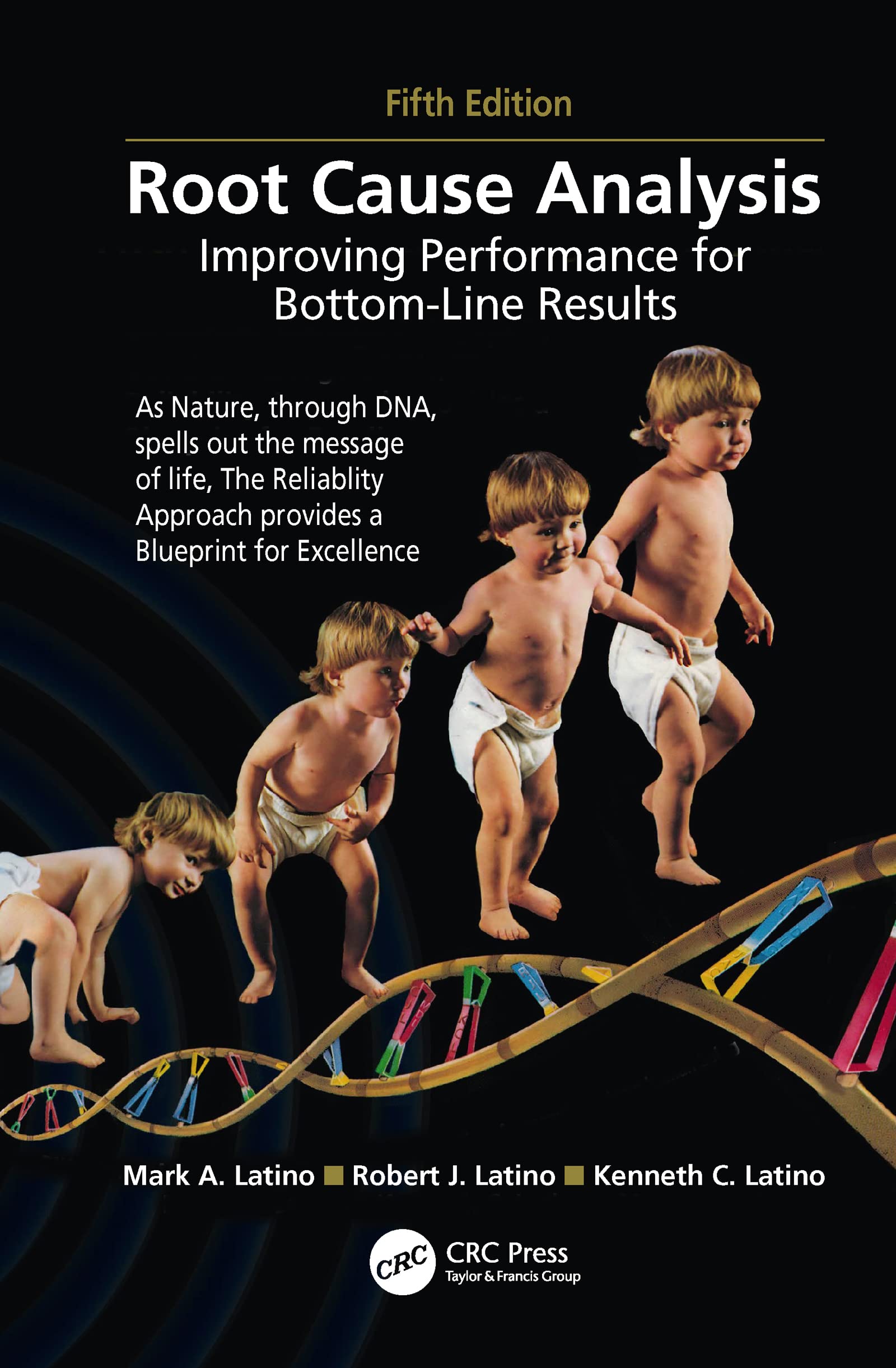 Root Cause Analysis: Improving Performance for BottomLine Results, Fifth Edition