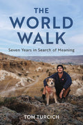 The World Walk: Seven Years in Search of Meaning